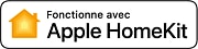  Fonctionne avec Apple Homekit